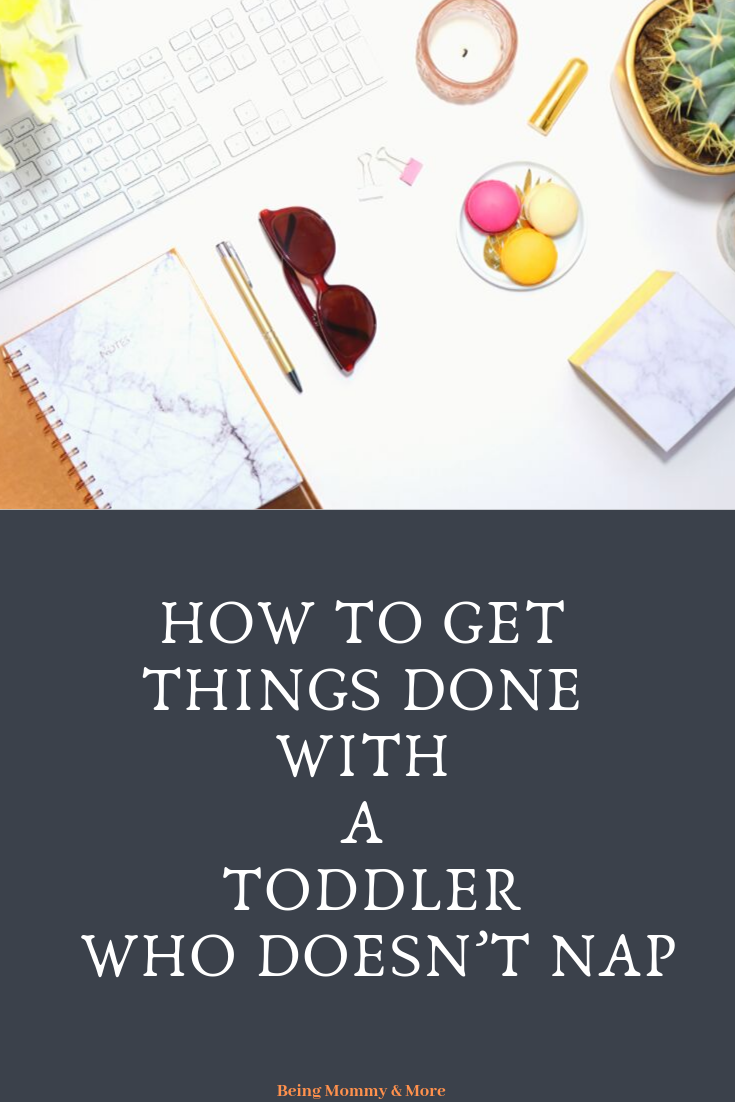 Tips to get things done at home with a toddler who doesn't nap