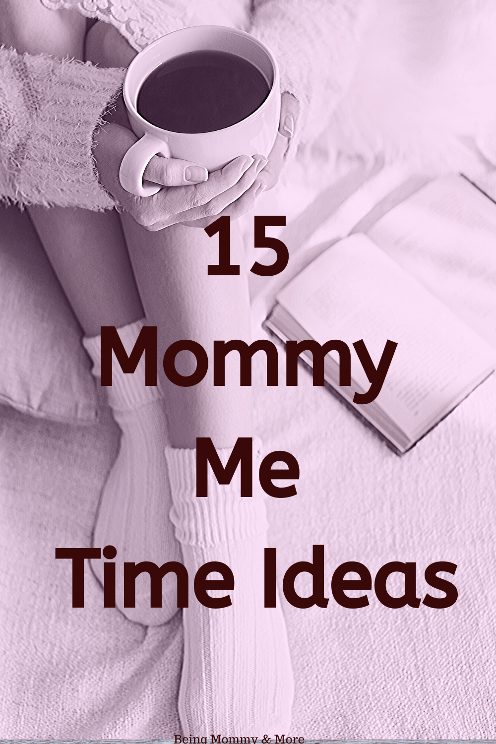 15 Ways to spend mommy me time